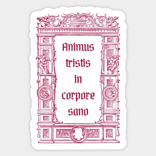 Animus tristis in corpore sano Sticker by disturbingwonderland